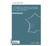 Considérations théoriques et pratiques sur l'oïdium et sur la nouvelle maladie de la vigne