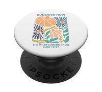 Considérez comment les fleurs sauvages poussent Luke 12:27 PopSockets PopGrip Adhésif