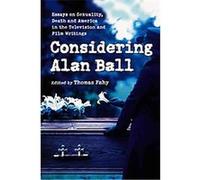 Considering Alan Ball Thomas Fahy (Auteur)
