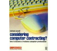 Considering Computer Contracting?: How to Become a Successful Freelance Computer Professional Powell, Michael (Auteur)