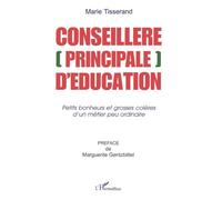 Consiellère principale d'éducation : petits bonheurs et grosses colères d'un métier peu ordinaire