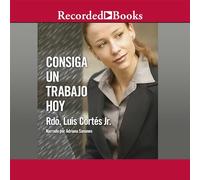 Consiga Un Trabajo hoy (Comment rédiger Un CV et Obtenir Un Emploi)