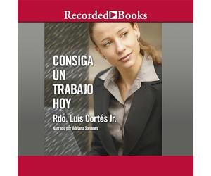 Consiga Un Trabajo hoy (Comment rédiger Un CV et Obtenir Un Emploi)