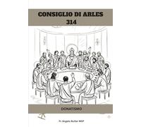 CONSIGLIO DI ARLES (314): DONATISMO