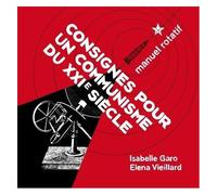 Consignes Pour Un Communisme Du Xxie Siècle - Manuel Rotatif