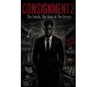 Consignment 2 The Snitch, The Saint & The Streets