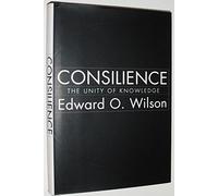 Consilience: The Unity of Knowledge