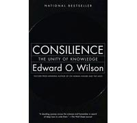 Consilience: The Unity of Knowledge by Edward Osborne Wilson(1999-03-30)