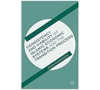 Consistency And Viability Of Islamic Economic Systems And The Transition Process