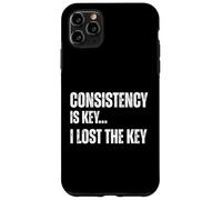 Consistency is Key I Lost The Key Motivation Sarcastique Amusante Coque pour iPhone 11 Pro Max