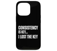 Consistency is Key I Lost The Key Motivation Sarcastique Amusante Coque pour iPhone 13 Pro