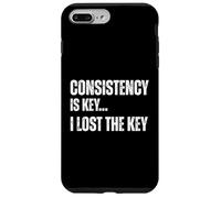 Consistency is Key I Lost The Key Motivation Sarcastique Amusante Coque pour iPhone 7 Plus/8 Plus
