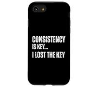 Consistency is Key I Lost The Key Motivation Sarcastique Amusante Coque pour iPhone SE (2020) / 7/8