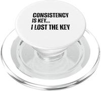 Consistency is Key I Lost The Key Motivation Sarcastique Amusante PopSockets PopGrip pour MagSafe