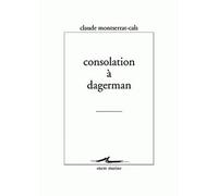 Consolation à Dagerman - Claude Montserrat-Cals - Encre Marine - broché - Roman