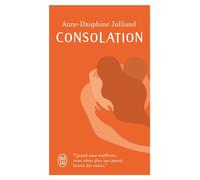 Consolation - Anne-Dauphine Julliand - J'ai Lu - Poche - Témoignage