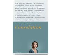 Consolation - Anne-Dauphine Julliand - Les Arenes Eds - broché - Essai