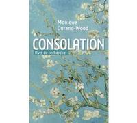Consolation, avis de recherche Monique Durand-Wood (Auteur)
