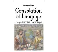Consolation et Langage Une philosophie rhapsodique - Hermann Iline - Le Lys Bleu - broché - Essai