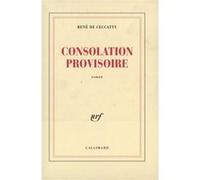 René De Ceccatty – Consolation provisoire – Gallimard – broché