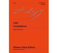Consolations: Edité d'après les sources par Sabine Ziegler, Préface et Notes sur l'interprétation de Christian Ubber et Lina Ramann. piano.