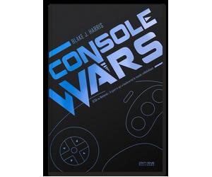 Console Wars SEGA vs Nintendo : la guerre qui a bouleversé le monde vidéoludique - Blake J. Harris - Pix'n Love - cartonné - Guide