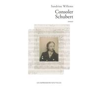 Consoler SCHUBERT - Sandrine Willems - Impressions Nouvelles - broché - Roman
