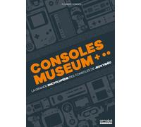 Consoles museum - La grande encyclopédie des consoles de jeux vidéo - Florent Gorges - Omake Books - cartonné - Dictionnaire et encyclopédie