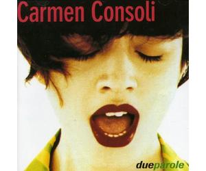 Consoli, Carmen - Due Parole