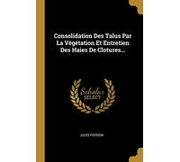 Consolidation Des Talus Par La Végétation Et Entretien Des Haies De Clotures...