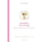 Consolider son ancrage Mon cahier d'écriture thérapie - Anne Ghiringhelli - Larousse - broché - Guide