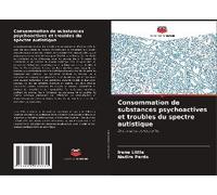 Consommation De Substances Psychoactives Et Troubles Du Spectre Autistique