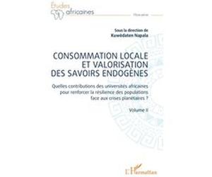 Consommation locale et valorisation des savoirs endogènes Kuwèdaten Napala (Collection dirigée par)
