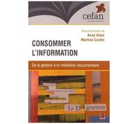 Consommer L'information - De La Gestion À La Médiation Documentaire