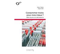 Consommer moins pour vivre mieux ? Idées reçues sur la décroissance - Assen Slim - Cavalier Bleu Eds - Poche - Guide
