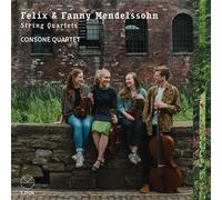 Consone Quartet - Felix & Fanny Mendelssohn: String Quartets [Compact Discs]