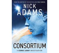 Consortium Book 2 in the Cedric LeRoy Series - Nick Adams - Auto-Édition - ebook (ePub) - Livre