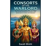 Consorts of the Warlord: The Divine Romance of Valli and Devayani in Hindu Mythology