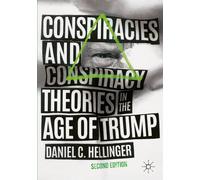 Conspiracies And Conspiracy Theories In The Age Of Trump