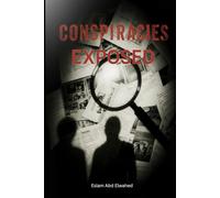 Conspiracies Exposed: 100 True Stories of Secrets and Cover-Ups
