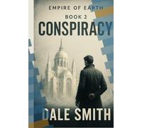 Conspiracy: Empire of Earth: Book 2