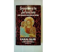 Conspiracy in Jerusalem: The Hidden Origins of Jesus