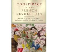 [( Conspiracy in the French Revolution )] [by: Peter R. Campbell] [Jun-2010]