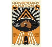 Conspiracy Nation: Exposing the dangerous world of Australian conspiracy theories