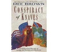 Conspiracy of Knaves Dee Brown (Auteur)