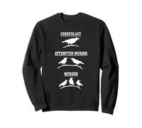 Conspiracy, Tentative de meurtre, Meurtre - Blague Crow Pun Sweatshirt