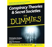 Conspiracy Theories and Secret Societies For Dummies