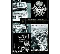 Conspiracy Theories In American History: An Encyclopedia