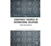 Conspiracy Theories in International Relations