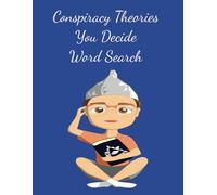 Conspiracy Theories You Decide Word Search 8.5 x 11: The world is full of conspiracy theories - do you know them?